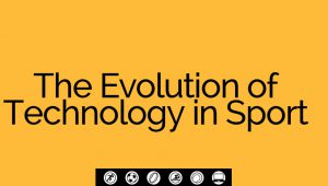 The Evolution of Technology in Sport