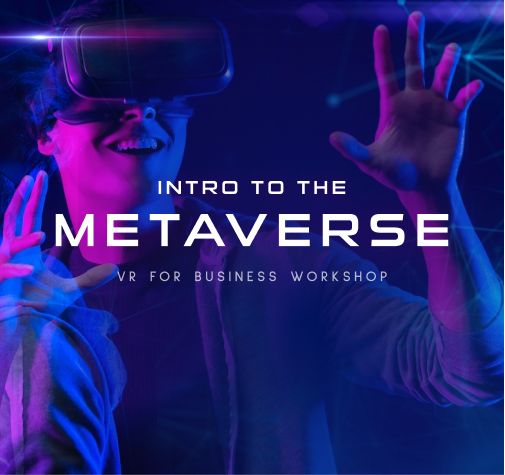 Intro to the Metaverse | VR for Business Workshop